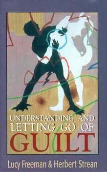 Paperback Understanding and Letting Go of Guilt (the Master Work Series) Book