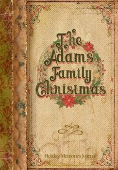 Paperback The Adams Family Christmas: Holiday Memories Journal Book