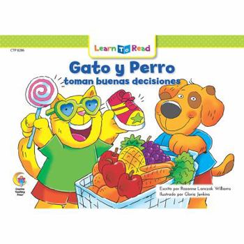 Paperback Gato y Perro: Toman Buenas Decisiones [Spanish] Book