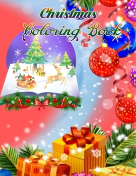 Christmas coloring book: An Adult Coloring Book with Fun, Easy, and Relaxing Designs Paperback
