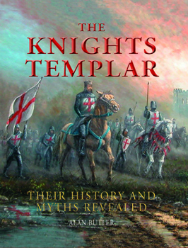 Paperback The Knights Templar: Their History and Myths Revealed Book