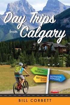 Paperback Day Trips from Calgary Book