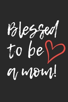 Blessed to be a Mom: Graph Paper Notebook 6x9 inches with 120 pages