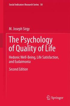 The Psychology of Quality of Life - Book #12 of the Social Indicators Research Series