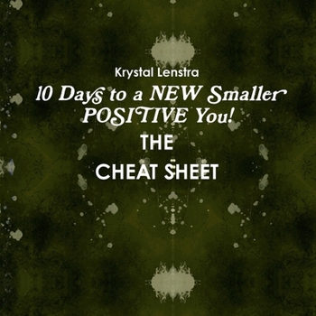 Paperback 10 Days to a NEW Smaller POSITIVE You- THE CHEAT SHEET Book
