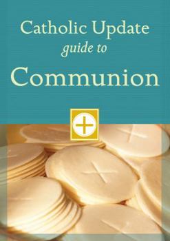 Paperback Catholic Update Guide to Communion (Catholic Update Guides) Book