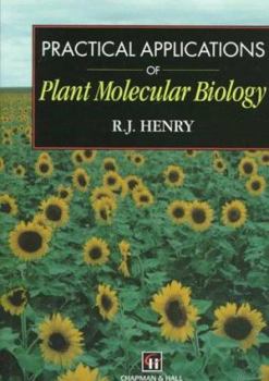 Paperback Practical Applications of Plant Molecular Biology Book