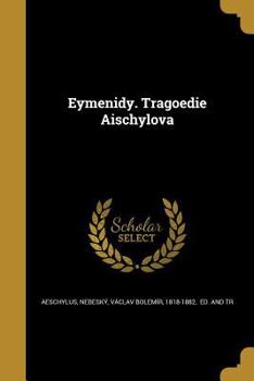 Paperback Eymenidy. Tragoedie Aischylova [Czech] Book
