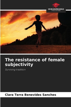 Paperback The resistance of female subjectivity Book