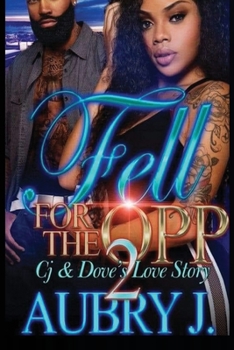Paperback Fell for the Opp 2: Dove & Cj's Love Story Book
