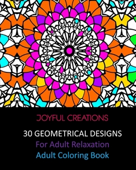 Paperback 30 Geometrical Designs: For Adult Relaxation: Adult Coloring Book