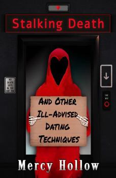 Paperback Stalking Death and Other Ill-Advised Dating Techniques Book