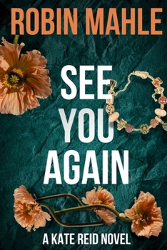 See You Again : A Kate Reid Novel - Book #12 of the Kate Reid