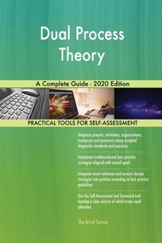 Paperback Dual Process Theory A Complete Guide - 2020 Edition Book