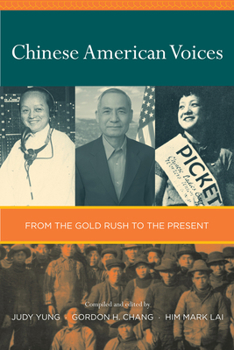 Paperback Chinese American Voices: From the Gold Rush to the Present Book