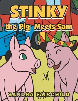 Paperback Stinky the Pig Meets Sam Book
