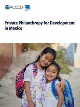 Paperback Private Philanthropy for Development in Mexico Book