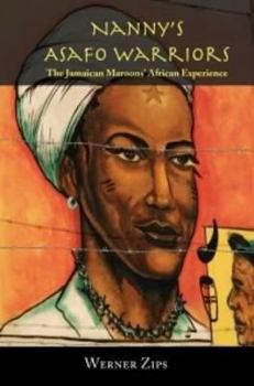 Paperback Nanny's Asafo Warriors: The Jamaican Maroons' African Experience Book