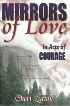 Paperback Mirrors of Love - In Acts of Courage Book