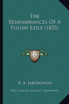 Paperback The Remembrances Of A Polish Exile (1835) Book