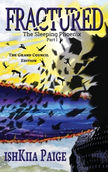 Hardcover Fractured - The Grand Council Edition: A Transformational Sci-Fi Journey Book
