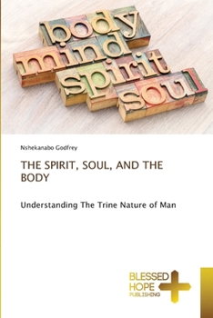 The Spirit, Soul, and the Body