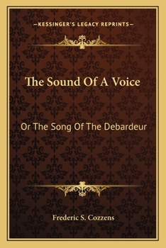 Paperback The Sound Of A Voice: Or The Song Of The Debardeur Book