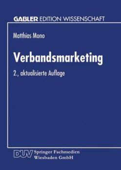 Paperback Verbandsmarketing: Ausgestaltung Der Marketing-Instrumente Von Wirtschaftsverbänden [German] Book