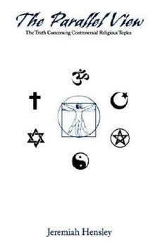 Paperback The Parallel View: The Truth Concerning Controversial Religious Topics [Large Print] Book