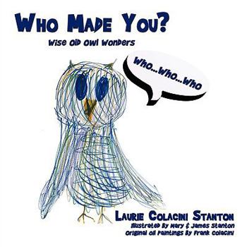 Paperback Who Made You?: Wise Old Owl Wonders Book