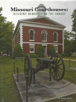 Paperback Missouri Courthouses: Building Memories on the Square Book
