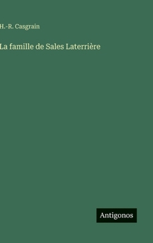 La famille de Sales Laterrière (French Edition)