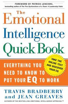 Hardcover The Emotional Intelligence Quick Book: Everything You Need to Know to Put Your Eq to Work Book
