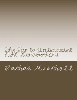 Paperback The Top 50 Underrated NFL Linebackers Book