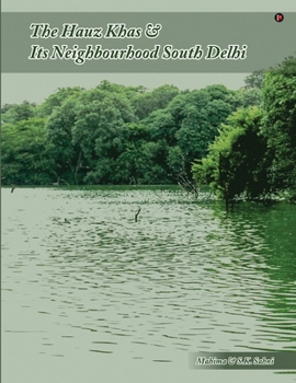 Paperback The Hauz Khas and Its Neighbourhood South Delhi Book
