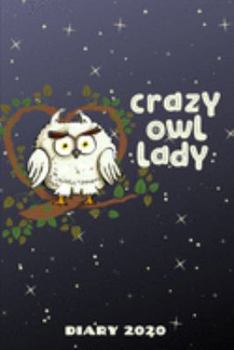 Paperback Diary 2020: Crazy Owl Lady Monthly Week to View Planner Book