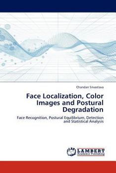 Paperback Face Localization, Color Images and Postural Degradation Book