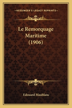 Paperback Le Remorquage Maritime (1906) [French] Book