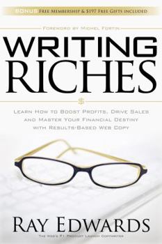 Paperback Writing Riches: Learn How to Boost Profits, Drive Sales and Master Your Financial Destiny with Results-Based Web Copy Book