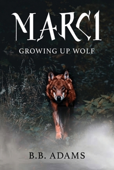 Paperback Marci: Growing Up Wolf Book