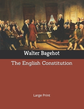 Paperback The English Constitution: Large Print Book