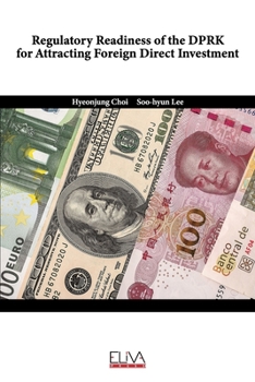Paperback Regulatory Readiness of the DPRK for Attracting Foreign Direct Investment Book