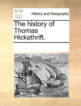 Paperback The History of Thomas Hickathrift. Book
