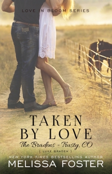 Paperback Taken by Love (The Bradens at Trusty): Luke Braden Book