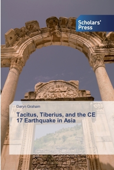 Paperback Tacitus, Tiberius, and the CE 17 Earthquake in Asia Book
