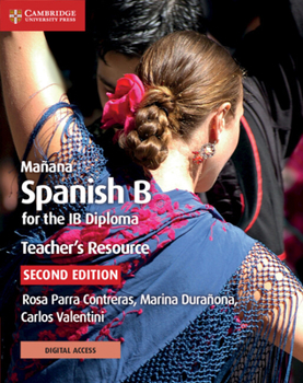 Paperback Mañana Teacher's Resource with Cambridge Elevate: Spanish B for the Ib Diploma [Spanish] Book