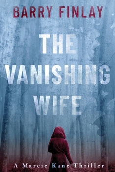 Paperback The Vanishing Wife: An Action-Packed Crime Thriller Book