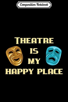 Composition Notebook: Theatre is my Cardio Drama Humor Gift for Actor and Actress  Journal/Notebook Blank Lined Ruled 6x9 100 Pages