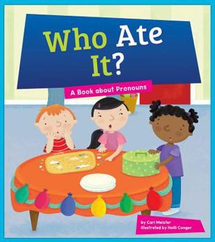 Library Binding Who Ate It?: A Book about Pronouns Book