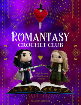 Paperback Romantasy Crochet Club: 20 Epic Projects for Your Reading Journeys Book